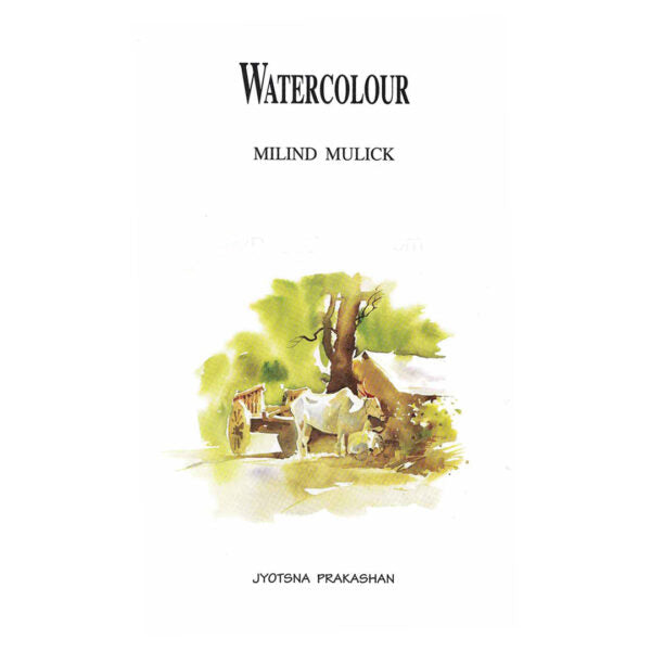 Watercolour Painting Techniques Art Book by Milind Mulick - Retail Maharaj