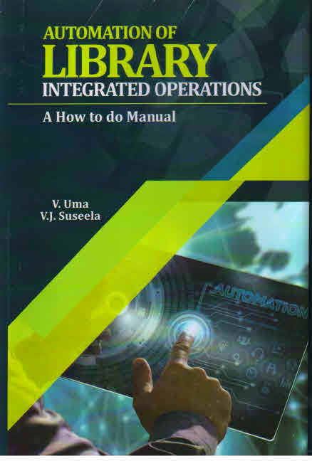 AUTOMATION OF LIBRARY INTEGRATED OPERATIONS A How to Do Manual