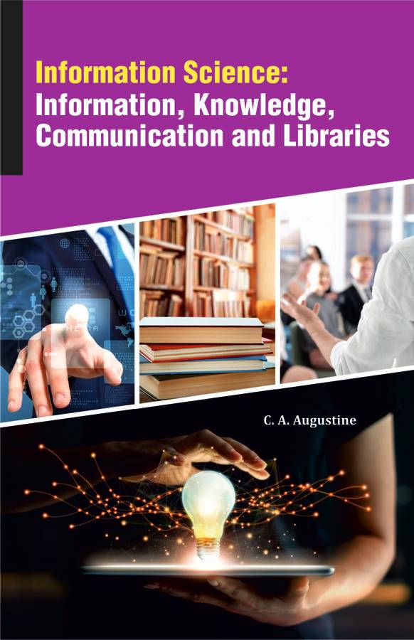 INFORMATION SCIENCE, INFORMATION, KNOWLEDGE COMMUNICATION AND LIBRARIES