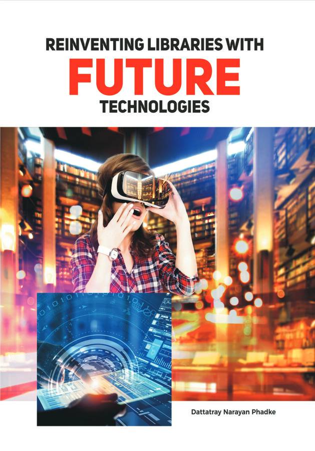 REINVENTING LIBRARIES WITH FUTURE TECHNOLOGIES