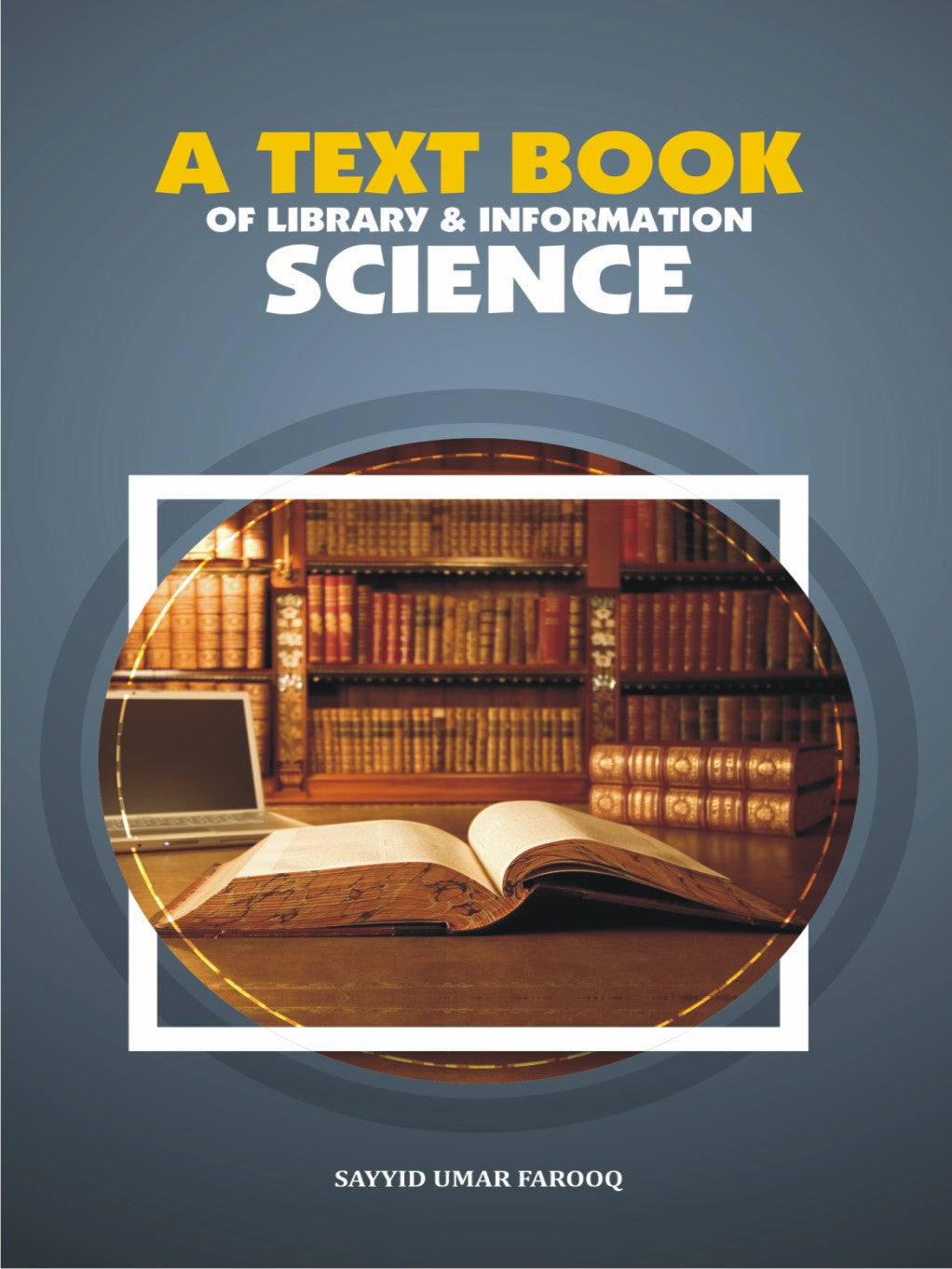 A TEXTBOOK OF LIBRARY AND INFORMATION SCIENCE