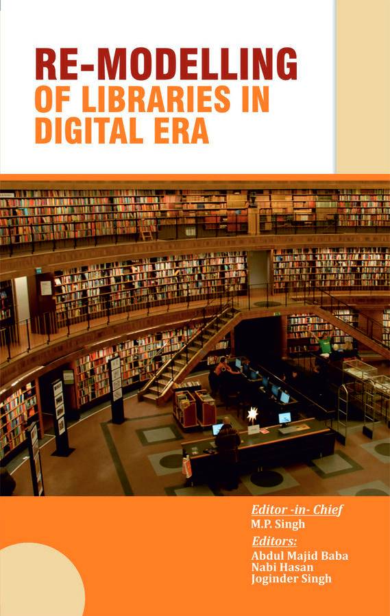 RE-MODELLING OF LIBRARIES IN DIGITAL ERA