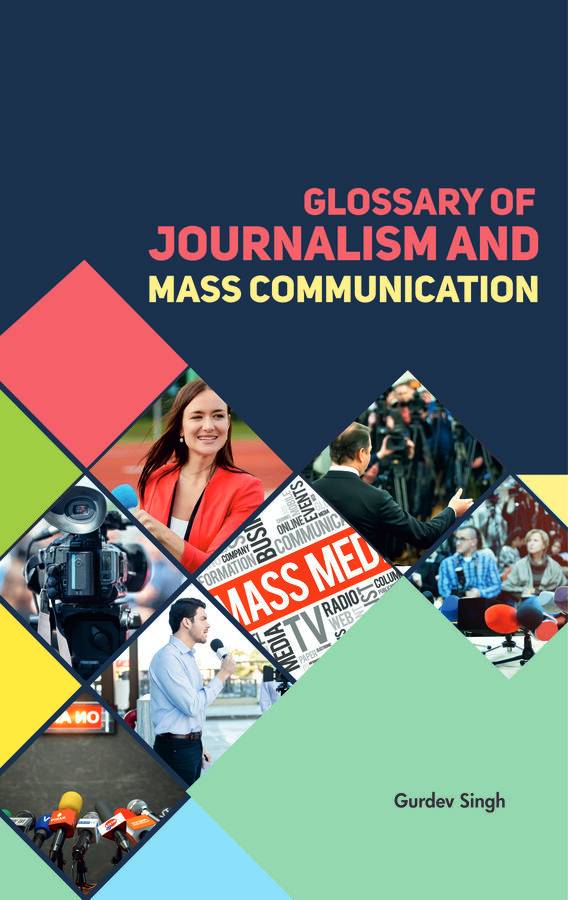 GLOSSARY OF JOURNALISM AND MASS COMMUNICATION