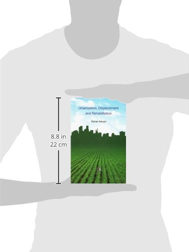 Urbanization, Displacement and Rehabilitation: A Study of People Affected by Land Aquisition - Retail Maharaj