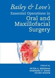 Bailey & Love's Essential Operations in Oral & Maxillofacial Surgery - Retail Maharaj