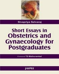 SHORT ESSAYS IN OBSTERICS & GYNAECOLOGY FOR POSTGRADUATES - Retail Maharaj