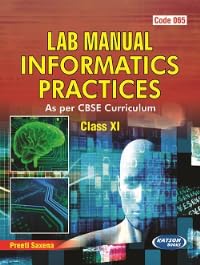 Lab Manual Informatics Practices (Class XI) (Code 065) - Retail Maharaj