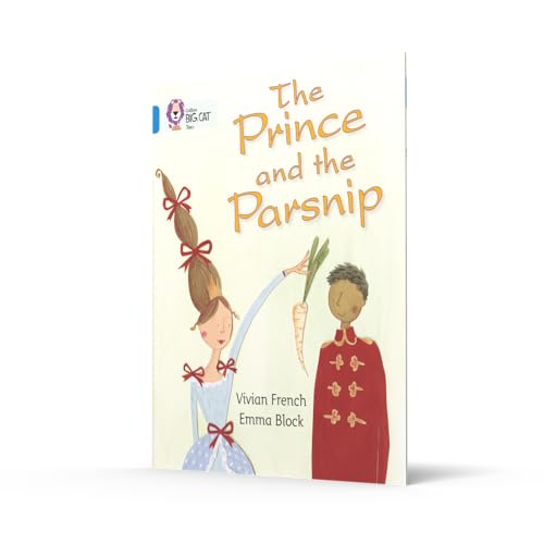 The Prince and the Parsnip: Band 04/Blue (Collins Big Cat) - Retail Maharaj