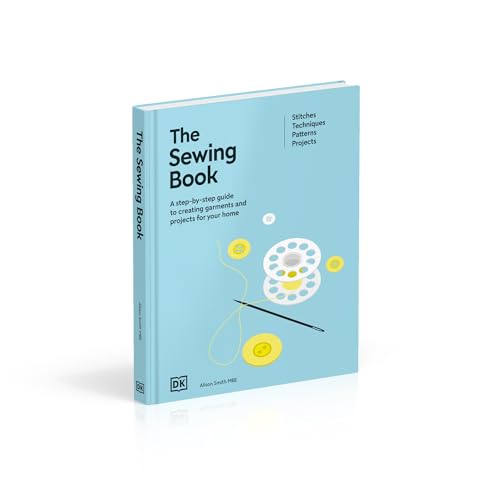 The Sewing Book (New Edition): Over 300 Step-by-Step Techniques – the Perfect Christmas Gift for Crafters - Retail Maharaj