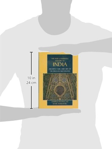 Architecture and Art of the Deccan Sultanates: 07 (New Cambridge History of India) - Retail Maharaj