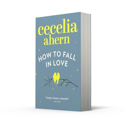 How to Fall in Love: The Oracle: An inspiring, feel-good romantic novel from the international best selling author of PS, I Love You - Retail Maharaj
