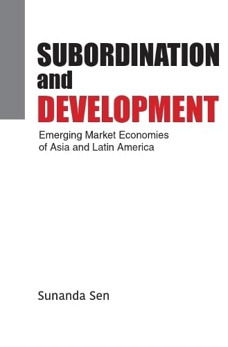 Subordination and Development: Emerging Market Economies of Asia and Latin America - Retail Maharaj