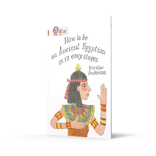 How to be an Ancient Egyptian: Band 12/Copper (Collins Big Cat) - Retail Maharaj