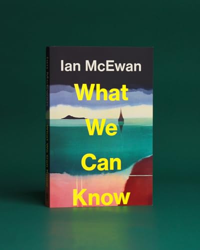What We Can Know: The new Sunday Times bestseller from the author of Atonement - Retail Maharaj