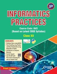 Informatics Practices Course Code 065 Class XII (Based on Latest CBSE Syllabus) - Retail Maharaj