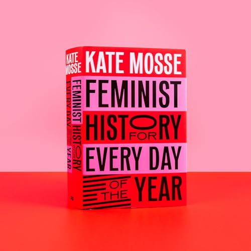 Feminist History for Every Day of the Year: 366 Incredible Women, From Boudica To Taylor Swift - Retail Maharaj