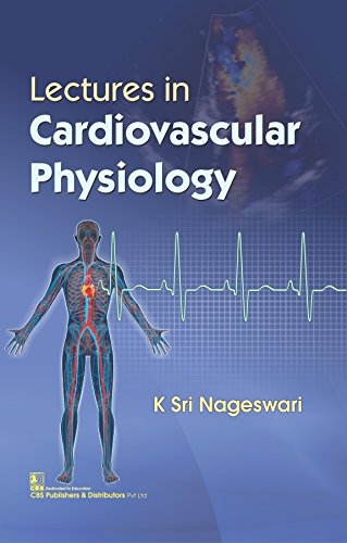 LECTURES IN CARDIOVASCULAR PHYSIOLOGY (PB 2018) - Retail Maharaj