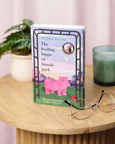 The Healing Hippo Of Hinode Park: From the multi-million-copy bestselling author of WHAT YOU ARE LOOKING FOR IS IN THE LIBRARY - Retail Maharaj