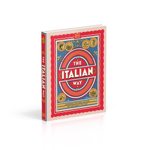The Italian Way: Celebrate the Food, Culture, Art and Beauty of Italy - Retail Maharaj