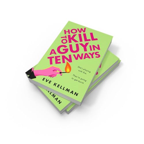How To Kill A Guy In Ten Ways: a new for 2024 deliciously dark and twisted serial killer thriller for anyone who dreams of revenge on bad men - Retail Maharaj