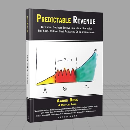 Predictable Revenue : Turn Your Business Into a Sales Machine with the $100 Million Best Practices of Salesforce.com - Retail Maharaj