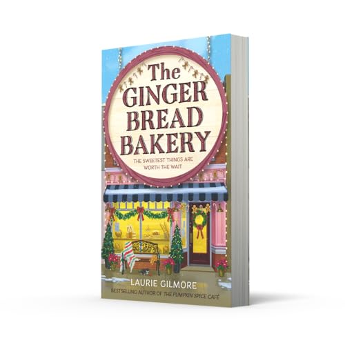 The Gingerbread Bakery: The new enemies to lovers cozy romance for 2025 from the international No 1 best-selling author of The Pumpkin Spice Cafe: Book 5 (Dream Harbor, 5) - Retail Maharaj