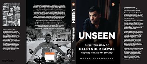 Unseen: The Untold Story of Deepinder Goyal and the Making of Zomato | Inside the Mind of India’s Billion-Dollar Brand Founder | Startup, Entrepreneurship & Business Biography - Retail Maharaj