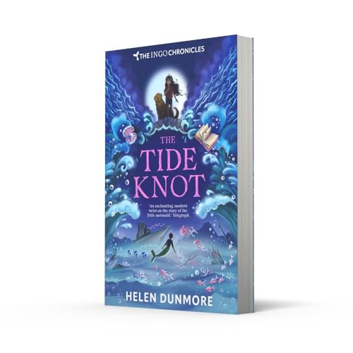The Tide Knot : The Ingo Chronicles (2): A spellbinding mermaid series for 9+ readers: Book 2 - Retail Maharaj