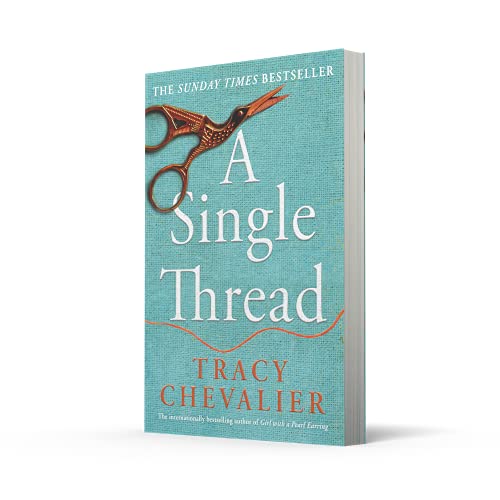 A Single Thread: Dazzling new fiction from the globally bestselling author of Girl With A Pearl Earring - Retail Maharaj