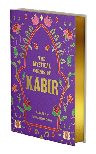 The Mystical Poems of Kabir: Poems of Divine Love and Awakening from India’s Great Mystic Saint | Premium Hardback Edition with Gold-gilded Edges, Perfect for Gifting - Retail Maharaj