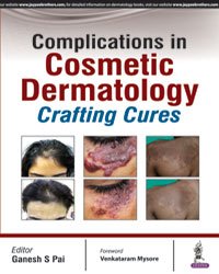COMPLICATIONS IN COSMETIC DERMATOLOGY - CRAFTING CURES - Retail Maharaj