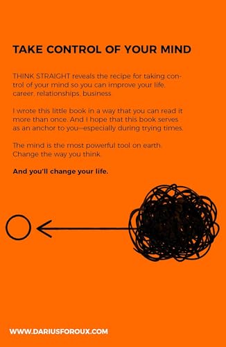 Think Straight: Change Your Thoughts, Change Your Life | Master Your Mind, Overcome Negative Thinking, and Transform Your Life | A Practical Guide to Taking Control of Your Thoughts and Achieving Success - Retail Maharaj