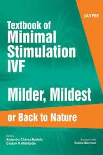 TEXTBOOK OF MINIMAL STIMULATION IVF MILDER,MILDEST OR BACK TO NATURE - Retail Maharaj