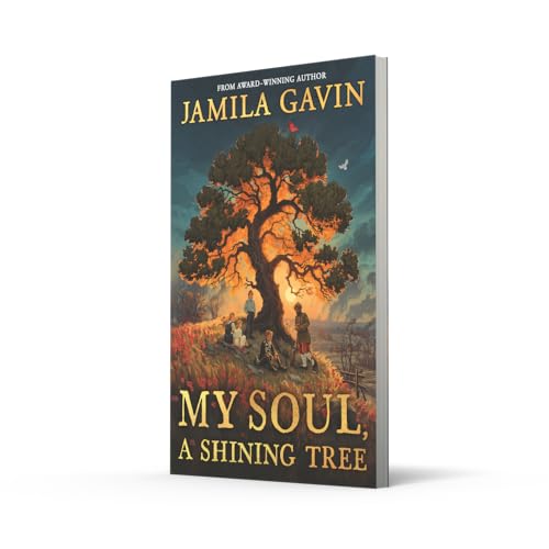 My Soul, A Shining Tree: An epic First World War historical story of courage and friendship, new for 2025 and perfect for kids aged 9-12 - Retail Maharaj