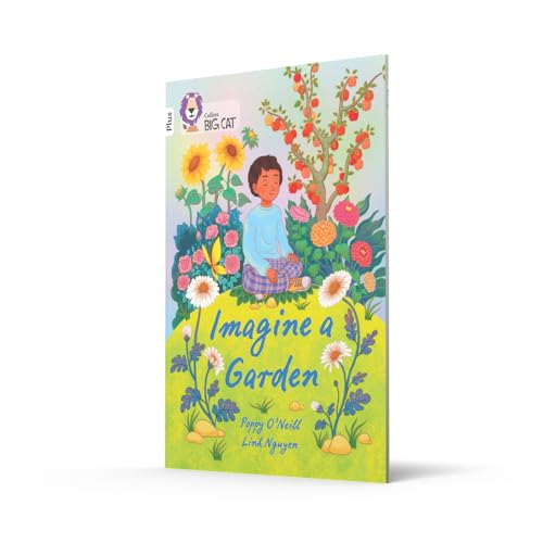Imagine a Garden: Band 10+/White Plus (Collins Big Cat) - Retail Maharaj