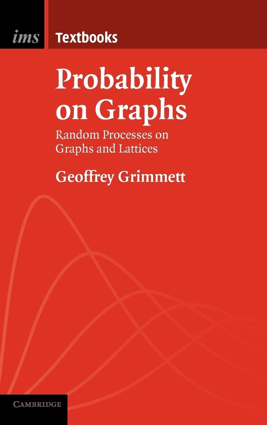 Probability on Graphs: Random Processes on Graphs and Lattices (Institute of Mathematical Statistics Textbooks) - Retail Maharaj