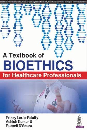 A TEXTBOOK OF BIOETHICS FOR HEALTHCARE PROFESSIONALS - Retail Maharaj