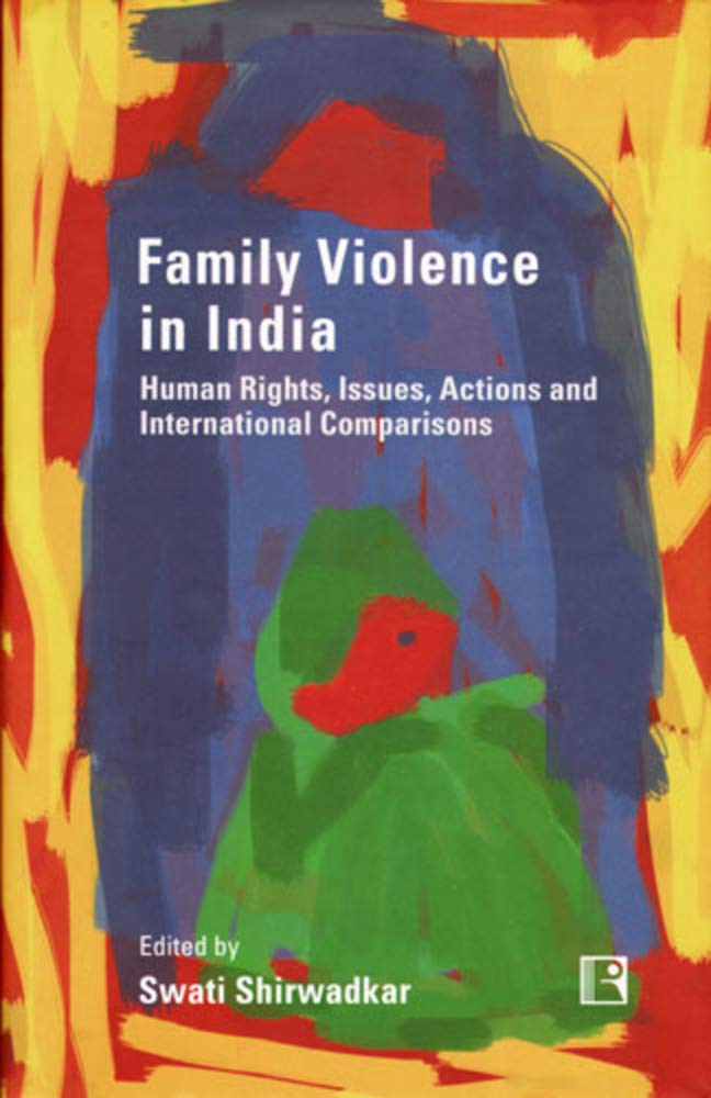 Family Violence in India: Human Rights, Issues, Actions and International Comparisons - Retail Maharaj