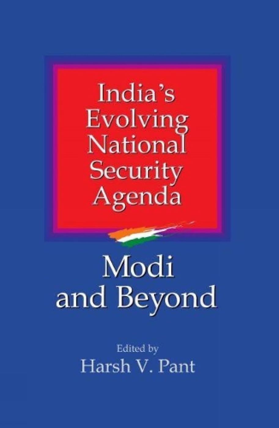 India's Evolving National Security Agenda:: Modi and Beyond