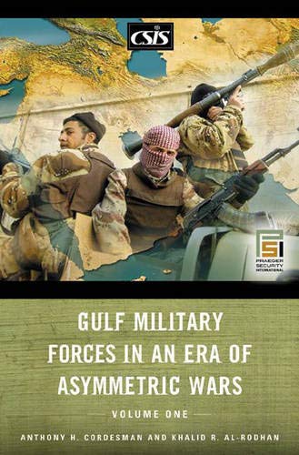 Gulf Military Forces in an Era of Asymmetric Wars: Volume 1 (Praeger Security International) - Retail Maharaj