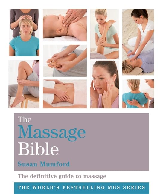 The Massage Bible: The definitive guide to massage therapy (Godsfield Bible Series) - Retail Maharaj