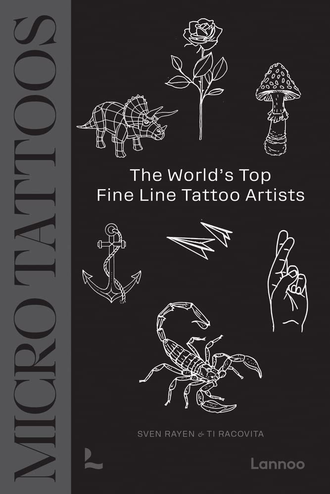 Micro Tattoos: The World’s Top Fine Line Tattoo Artists: The World’s Top Fine Line Tattoo Artists - Retail Maharaj