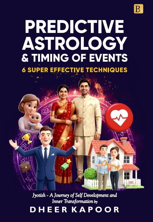 Predictive Astrology & Timing of Events : (6 Super Effective Techniques) A Journey of Light & Self Development - Retail Maharaj