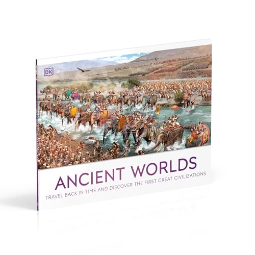 Ancient Worlds: Travel Back in Time and Discover the First Great Civilizations (DK Panorama) - Retail Maharaj