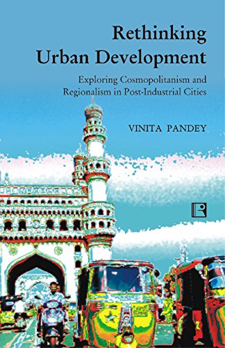 Rethinking Urban Development: Exploring Cosmopolitanism and Regionalism in Post-Industrial Cities - Retail Maharaj