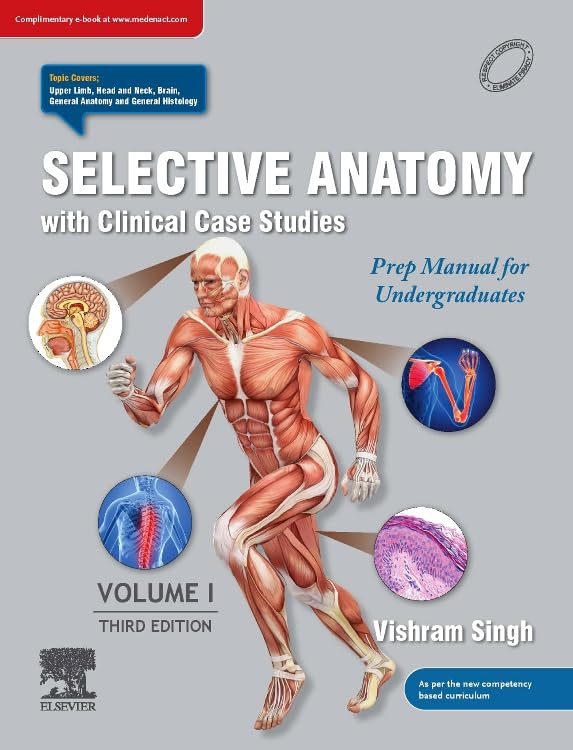 Selective Anatomy With Clinical Case Studies: Prep Manual For Undergraduates, Volume I, 3Rd Edition - Retail Maharaj