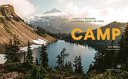 Camp: Stories and Itineraries for Sleeping Under the Stars - Retail Maharaj