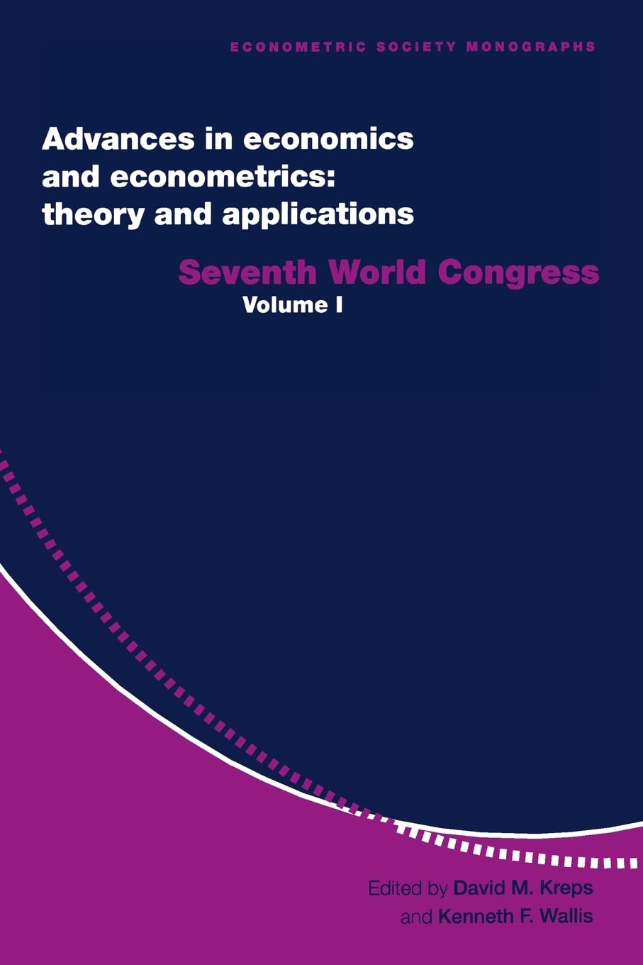 Advances in Economics and Econometrics: Theory and Applications: Seventh World Congress: Volume 1 (Advances in Economics and Econometrics: Theory and Applications 3 Volume Paperback Set) - Retail Maharaj