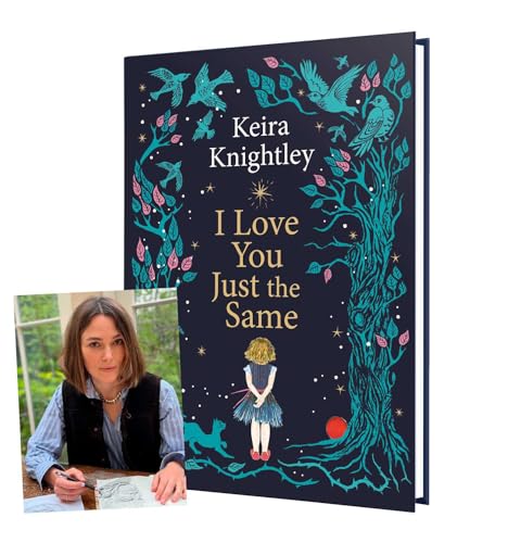 I Love You Just the Same: A spellbinding illustrated gift book for ages 3–7 by Keira Knightley - Retail Maharaj