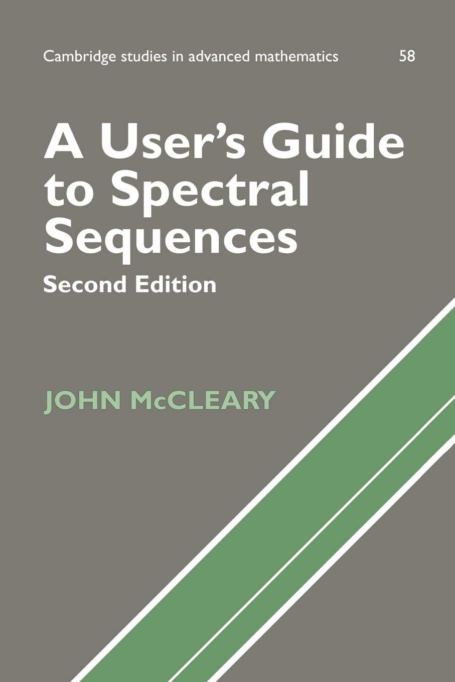 A User's Guide to Spectral Sequences: 58 (Cambridge Studies in Advanced Mathematics) - Retail Maharaj
